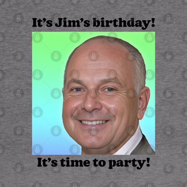 It's Jim's Birthday! by DankFutura